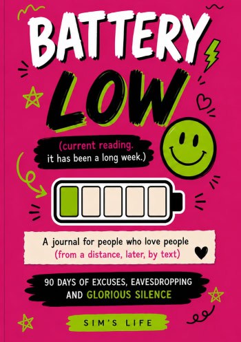 Bright pink Battery Low introvert journal cover with a low battery icon, smiley face and bold black, white and green lettering.